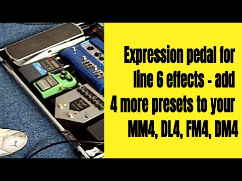 Expression pedal for line 6 effects - add 4 more presets to your MM4, DL4, FM4, DM4