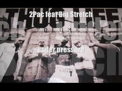 2Pac feat Big Stretch - under pressure [HQ] Thug Life