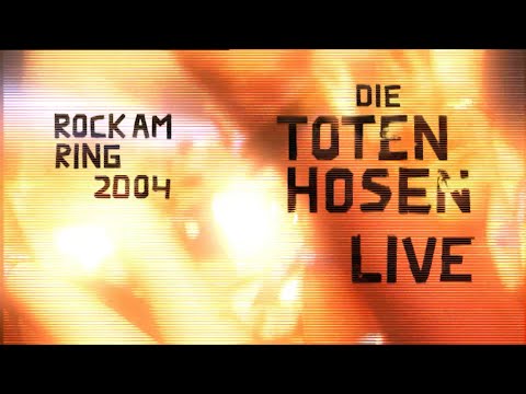 Die Toten Hosen // Hier kommt Alex - Live - Rock am Ring 2004