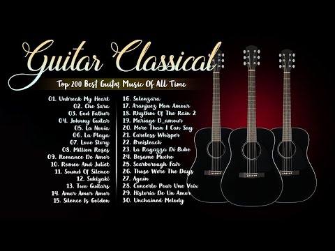 TOP 200 ROMANTIC GUITAR MUSIC 🎸 The Best Love Songs of All Time 🎸 Relaxing Guitar Music