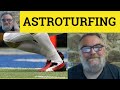 🔵 Astroturfing Meaning - Astroturf Examples - Astroturfing  Defined Politics Astroturf Astroturfing