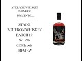 SHORT & SWEET (ish) - STAGG BATCH #19 - 22b STRAIGHT BOURBON WHISKEY REVIEW (130 Proof)...