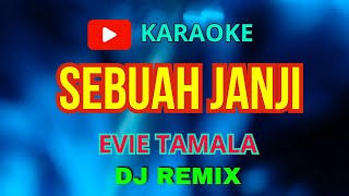Download lagu Karaoke Sebuah janji Evie Tamala dj Remix  #karaoke #entertainment mp3 Download lagu Karaoke Sebuah janji Evie Tamala dj Remix  #karaoke #entertainment mp3