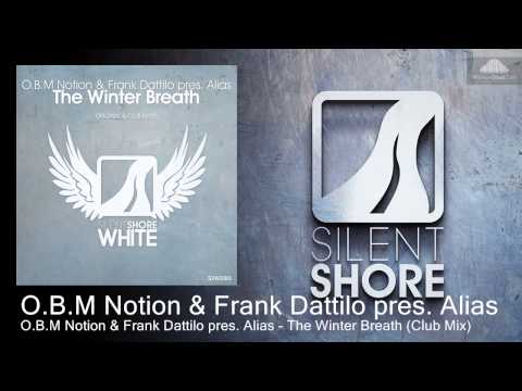 O.B.M Notion & Frank Dattilo pres. Alias - The Winter Breath (Club Mix)