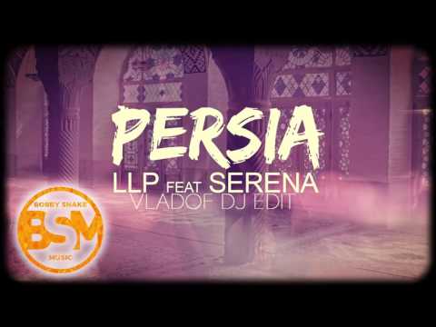 LLP feat Serena - Persia