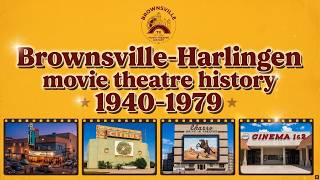 Brownsville movie theatres and drive-ins 1940-1979