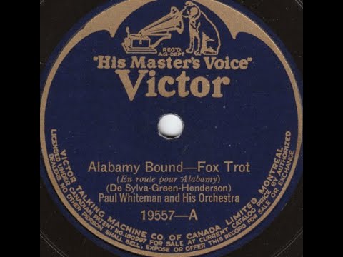Paul Whiteman and His Orchestra "Alabamy Bound" (1924) Bud De Sylva, Bud Green, & Ray Henderson