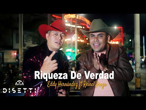 Eddy Hernández Ft Reinel Isaza - Riqueza De Verdad (Video Oficial)