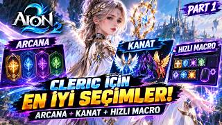 AION 2 CLERIC REHBERİ 🔥 EN İYİ ARCANA & KANAT TAVSİYELERİ + HIZLI MACRO! Part 1