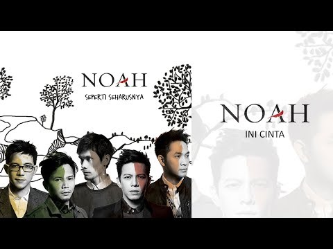 NOAH - Ini Cinta (Official Audio)