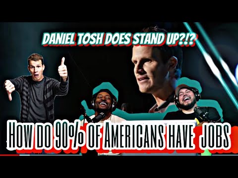 Daniel Tosh - How Do 90% of Americans Have Jobs? | TMG REACTS