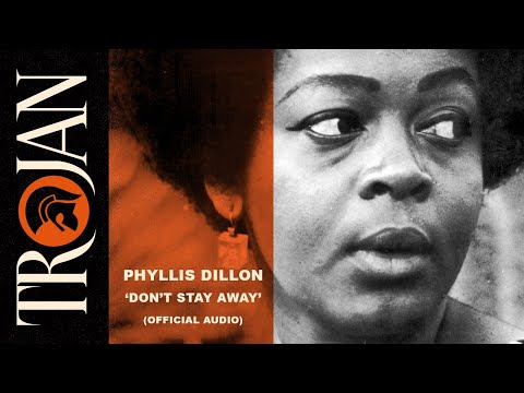 Phyllis Dillon - Don't Stay Away (Official Audio)