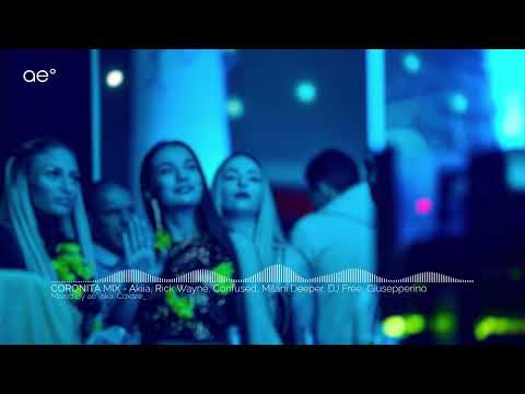 CORONITA MIX - Akiia, Rick Wayne, Confused, Milani Deeper, DJ Free, Giusepperino - Mixed By: Coware