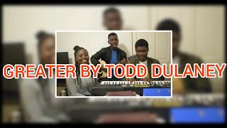 Greater (cover) - Todd Dulaney | DEA VOCALS