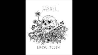 Cassel - Loose Teeth