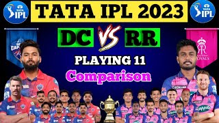 IPL 2023 | Delhi Capitals vs Rajasthan Royals Playing 11 Comparison | DC vs RR Playing 11 2023 |