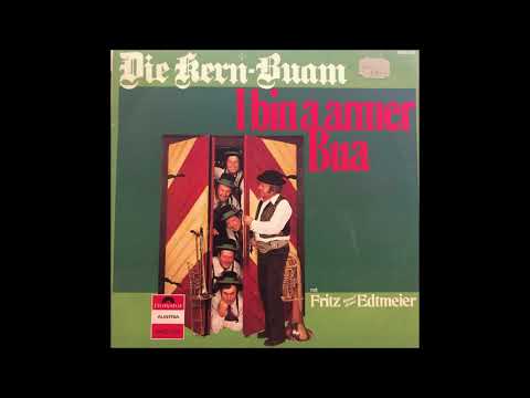 Die Kern Buam, I bin a armer Bua mit Fritz Edtmeier- Komplett Aufnahme- Lonplay Polydor 2440236