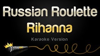 Rihanna - Russian Roulette (Karaoke Version)