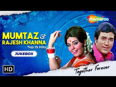 Best of Mumtaz & Rajesh Khanna | Evergreen Hindi Songs | Best Bollywood Old Songs