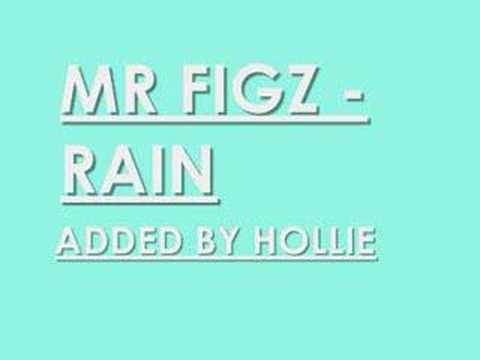 MR FIGZ - RAIN