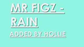 MR FIGZ - RAIN