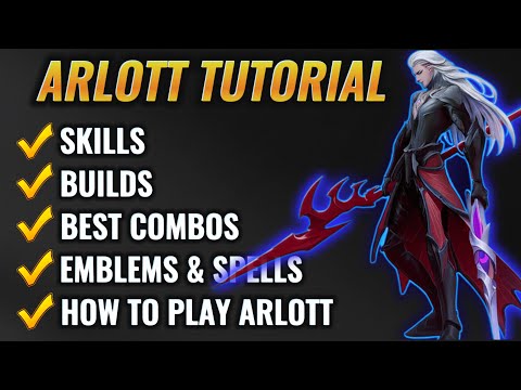 Arlott Guide & Tutorial  – Become UNSTOPPABLE in Ranked!! | MLBB