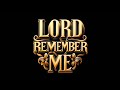 Lord Remember Me (performance)