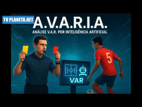 A.V.A.R.I.A. - Análise V.A.R. por Inteligência A...