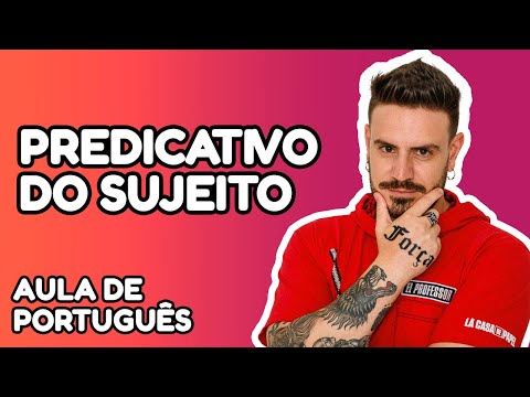 Predicativo do sujeito - Língua Portuguesa