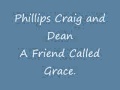 A Friend Called Grace By Phillips Craig And Dean