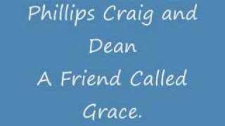A Friend Called Grace By Phillips Craig And Dean