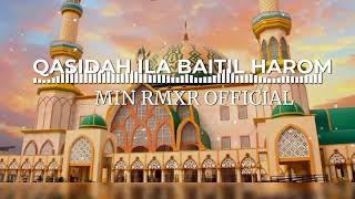 Download lagu LAGU QASIDAH TERBARU ILA BAITIL HAROM  mp3