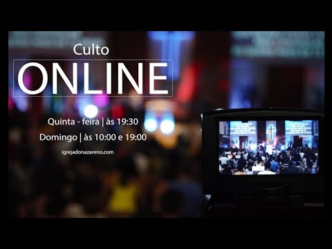 Culto Online - 24/05/2020 - Culto Evangelístico - 1ª Igreja do Nazareno em Nilópolis