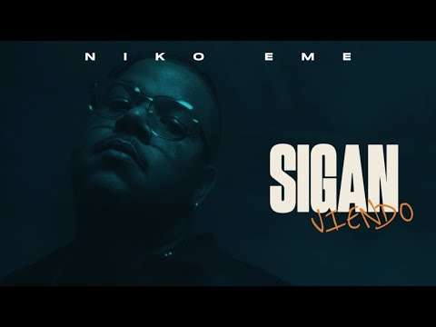 Niko Eme  - Sigan Viendo (Video Oficial)