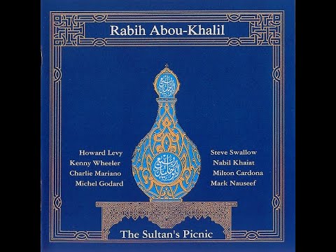 Rabih Abou-Khalil - The Sultan's Picnic [FULL ALBUM]