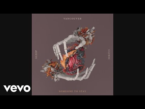 Vancouver Sleep Clinic - Someone to Stay (Audio)