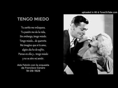 Today's Tango Is... Tengo Miedo (II) - Ada Falcón 19-09-1929