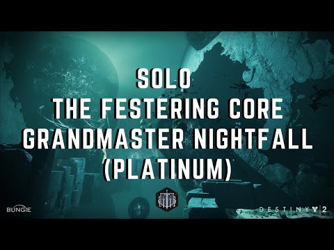 SOLO Grandmaster Nightfall The Festering Core (Platinum)