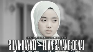 Download lagu Silva Hayati - Tuan Sayang Denai Tagamang | Karaoke Version mp3