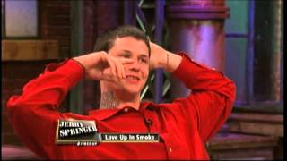 Love Up In Smoke (The Jerry Springer Show)