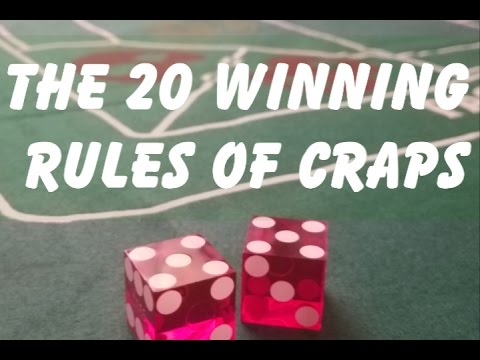 THE 20 WINNING RULES OF CRAPS - A UNIQUE STRATEGY FOR CRAPS