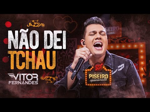 Não Dei Tchau - Vitor Fernandes