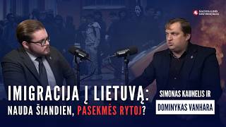 Dominykas Vanhara. Imigracija į Lietuvą: nauda šiandien, pasekmės rytoj?