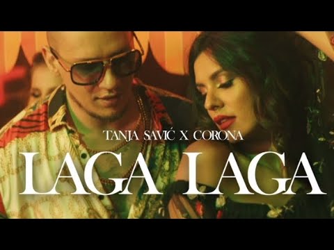 TANJA SAVIC X CORONA - LAGA LAGA (OFFICIAL VIDEO)