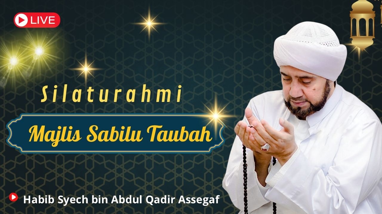 Live Silaturahmi Rabu Siang Majelis Sabilu Taubah Bersama Habib Syech Bin Abdul Qadir Assegaf.