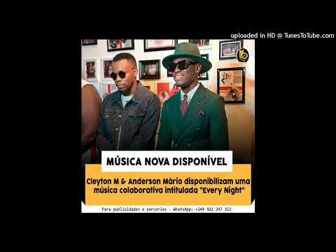 Cleyton M - Every Night (feat. Anderson Mário)