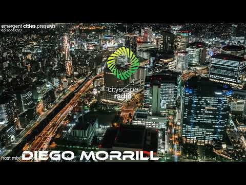 Cityscape Radio 023 - Diego Morrill
