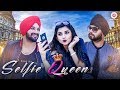 Selfie Queen - Official Music Video | Inder Nagra | Ramji Gulati