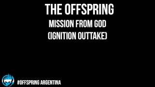 The Offspring - Mission From God (Outake Ignition)