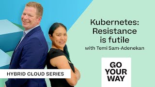 Kubernetes - resistance is futile | Go Your Way